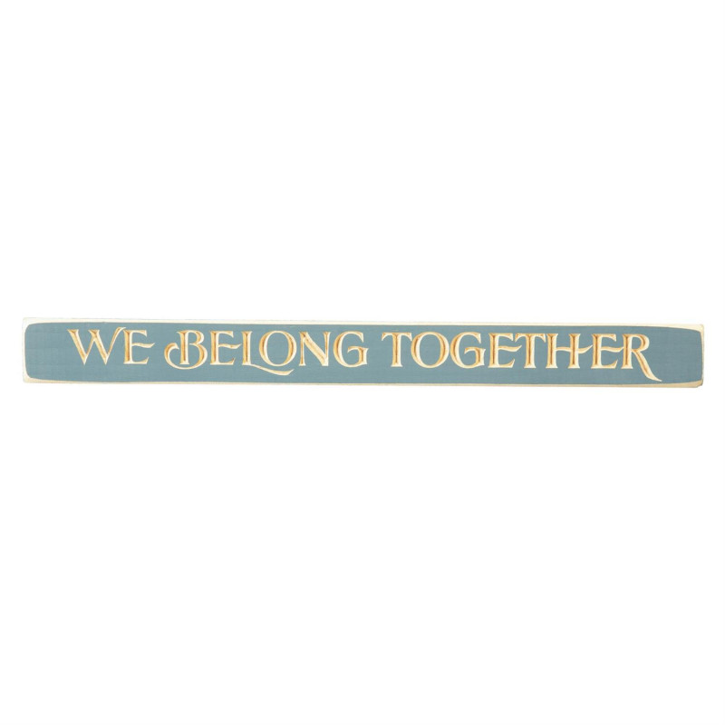 We Belong Together Wood Sign - Same Day Delivery
