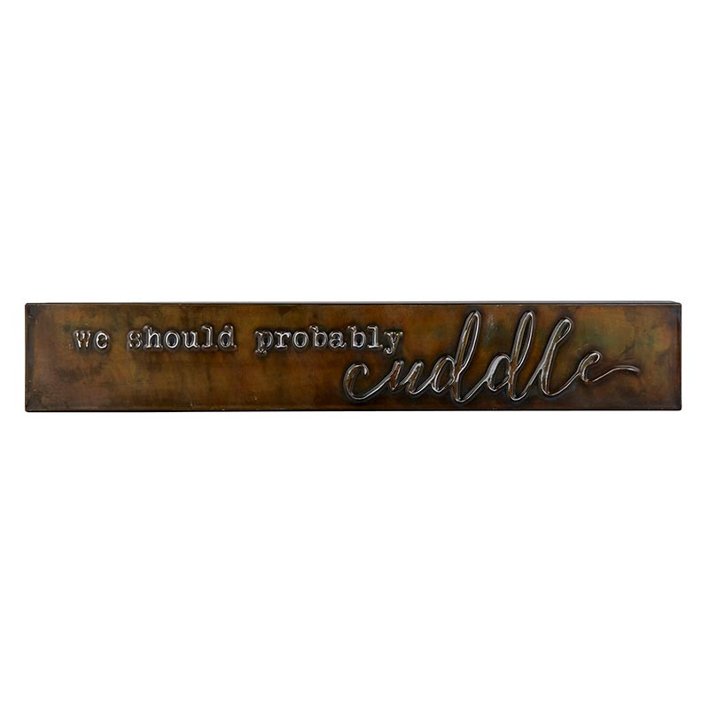 We Should Probably Cuddle Metal Sign - Same Day Delivery